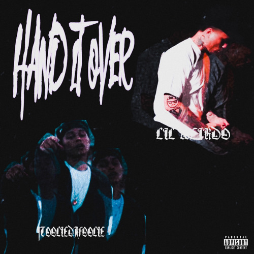 HAND IT OVER (FT. LIL WEIRDO)