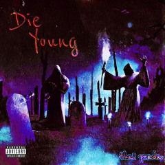 Die Young (prod. malloy)