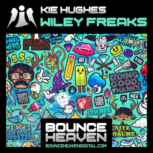 Kie Hughes - Wiley Freaks (OUT NOW On Bounce Heaven Digital)