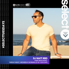 Select Radio With DJ Matt Reid - May 15th