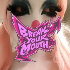 break your mouth prod by Sigh6ix