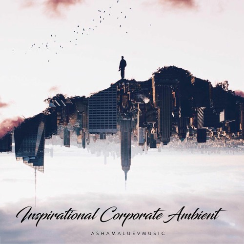 Stream episode Inspirational Corporate Ambient - Presentation Background  Music For Videos (DOWNLOAD MP3) by AShamaluevMusic podcast | Listen online  for free on SoundCloud