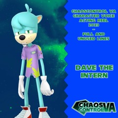 Dave The Intern (ChaosControl VA Character Voice Acting Reel 2023)