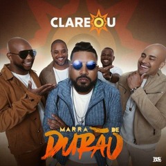 MARRA DE DURÃO - CLAREOU