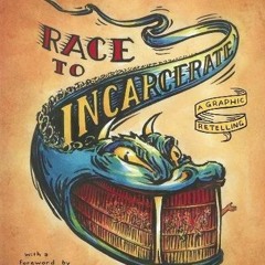 READ Race to Incarcerate: A Graphic Retelling