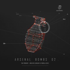 The Prodigy - Breathe (KRASH!, Marcelo Fiorela Edit) [Arsenal Bombs #02]