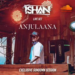 ISHAN Exclusive Sundown Set | Anjulaana | Secret Heaven, Haguranketha | 07.09.24