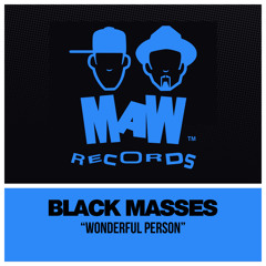 Black Masses - Wonderful Person (MAW Vocal Mix)