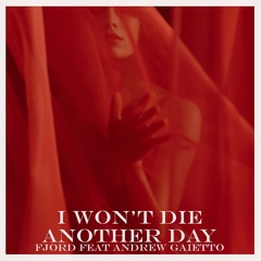 I Won't Die Another Day