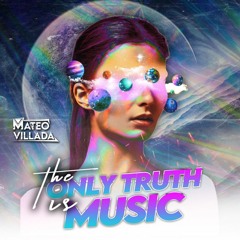 THE ONLY TRUTH IS MUSIC ⚡