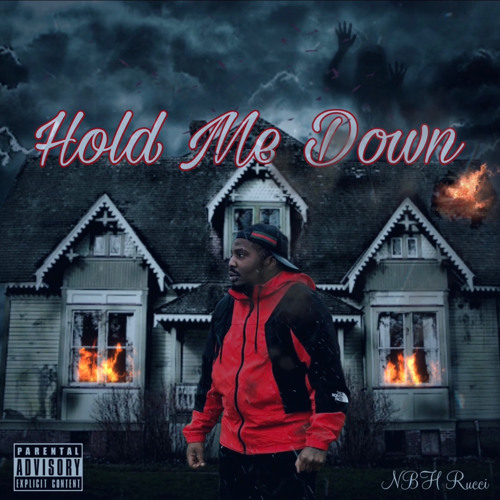 NBH Rucci - Hold Me Down
