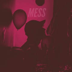 Mess (feat. WayUpAlex)