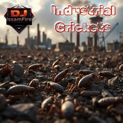 Industrial Crickets