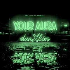 Your Aura (XYZ Remix)