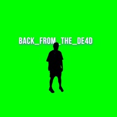 Back From The Dead (prod. B!gBoii3X)