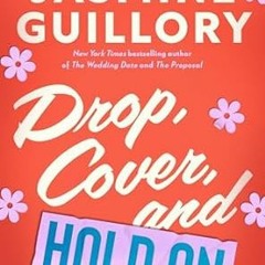 (PDF Download) Drop, Cover, and Hold On (The Improbable Meet-Cute) - Jasmine Guillory