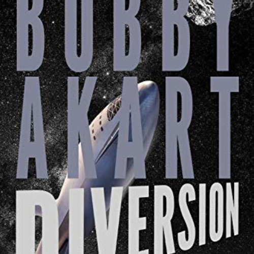 Access KINDLE 💝 Asteroid Diversion: A Disaster Thriller by  Bobby Akart [EPUB KINDLE