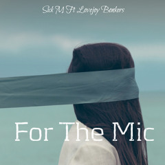 For The Mic (Ft Lovejoy Bonkers)