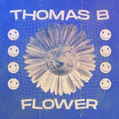 Thomas B - Flower - Preview
