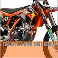 VIEW [KINDLE PDF EBOOK EPUB] The Little KTM that Could by  Leonard Attard 📧