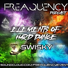 Freaquency Podcast - Swisky (Episode #6)