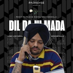 Paradise - Dil Da Ni Mada (LONG LIVE SIDHU MOOSEWALA 🕊)