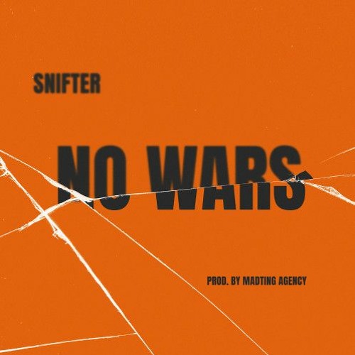 Snifter - STOP WAR