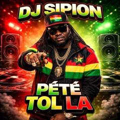 DjSipion Pété tol la 2025