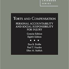 DOWNLOAD❤️eBook✔️ Torts and Compensation, Personal Accountability and Social Responsibility for Inju