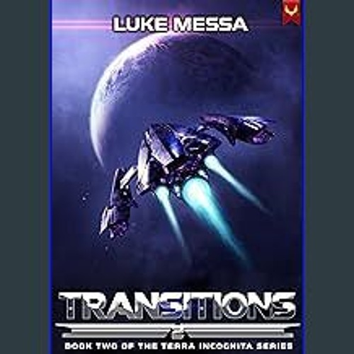 {READ} 📖 Transitions (Terra Incognita Book 2) in format E-PUB