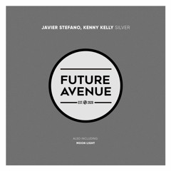 Javier Stefano, Kenny Kelly - Silver [Future Avenue]
