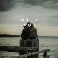 With You - Jasym (Original Mix) FREE DOWNLOAD