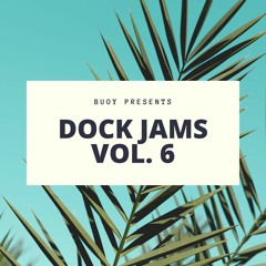Buoy | Dock Jams Vol. 6