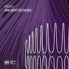 MOKX - Ancient Echoes