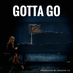 "Gotta Go" (Instrumental) produced by Phucka Yu
