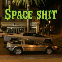 SPACE SHIT