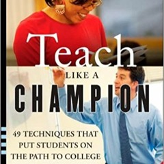 ⚡️DOWNLOAD$!❤️  Teach Like a Champion 49 Techniques that Put Students on the Path to College