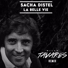 Sacha Distel - La Belle Vie (Milan Tavares Remix)