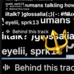 y dese humans talkiing how iitalk? )glossalia(:;)(-: #fauxmiix