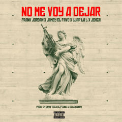 No Me Voy a Dejar (feat. Jamby El Favo & Onyx Toca El Piano)