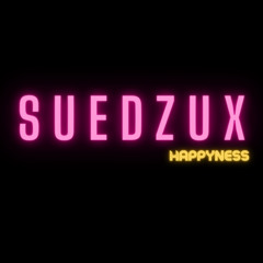 SUEDZUX - HAPPYNESS  (RELEASE 2026K)