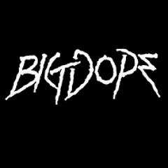 Big Dope (featuring MarqFrmDaSwat🔟⭐️)