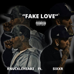 knucklehead - fake love ft.SIXXR