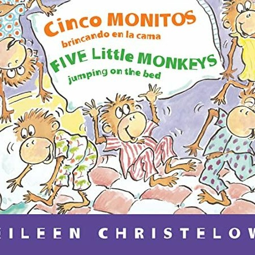 [Read] [PDF EBOOK EPUB KINDLE] Cinco monitos brincando en la cama/Five Little Monkeys