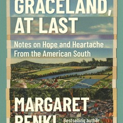 Download PDF Graceland, At Last: Notes on Hope and Heartache From the American