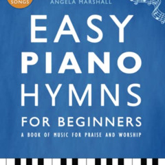 Read PDF 📁 Easy Piano Hymns: A Book of Music for Praise and Worship (Easy Piano Song