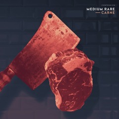 Medium Rare - Carne