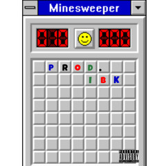 MINESWEEPER {Prod. ibk}