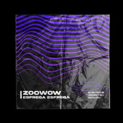 Zoowow - Esfrega Esfrega