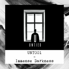 UNT001 - Immense Darkness